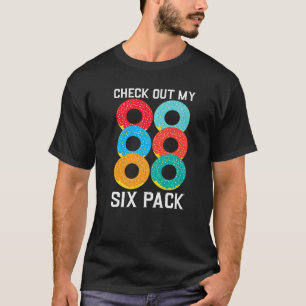 Check Out My Six Pack Doughnut Gym T-Shirt
