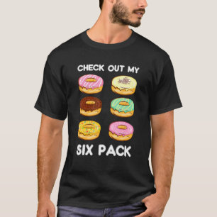 Check Out My Six Pack   Doughnut   Gym Workout Foo T-Shirt