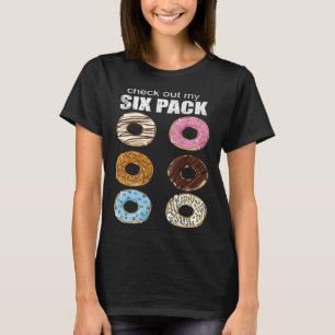 Check Out My Six Pack Doughnut T-Shirt