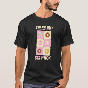 Check Out My Six Pack Doughnut Tee Funny Six Pack