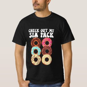 Check Out My Six Pack Doughnuts Funny Dad Bod Fath T-Shirt