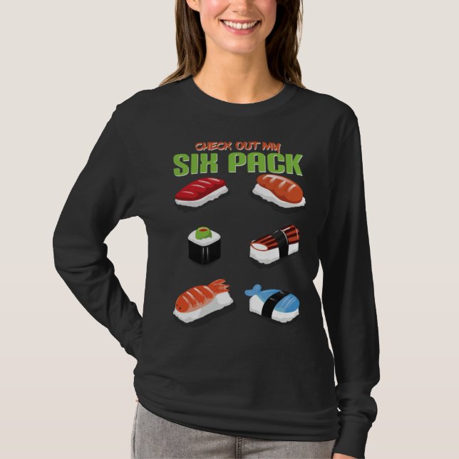 Check Out My Six Pack Fitness  Sushi T-Shirt (Front)