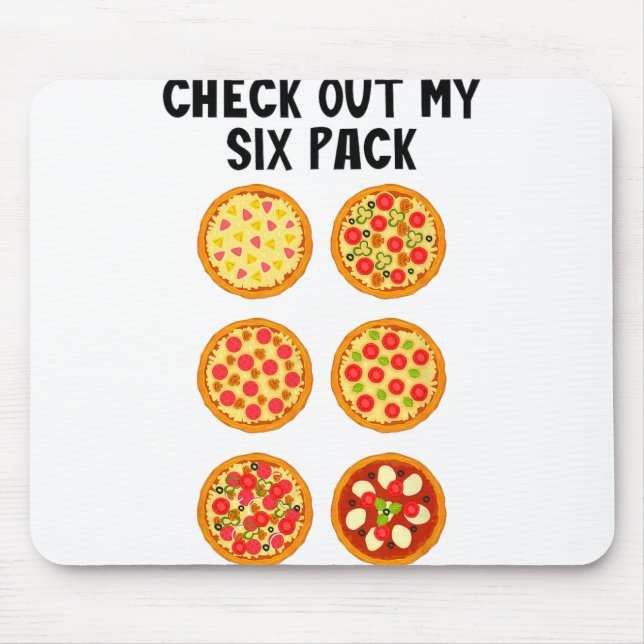 Check Out My Six Pack Funny Pizza _1  Mouse Pad (Front)