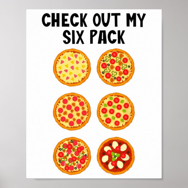 Check Out My Six Pack Funny Pizza  Poster (Front)