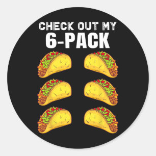Check Out My Six Pack Funny Taco Boxing Cinco De M Classic Round Sticker