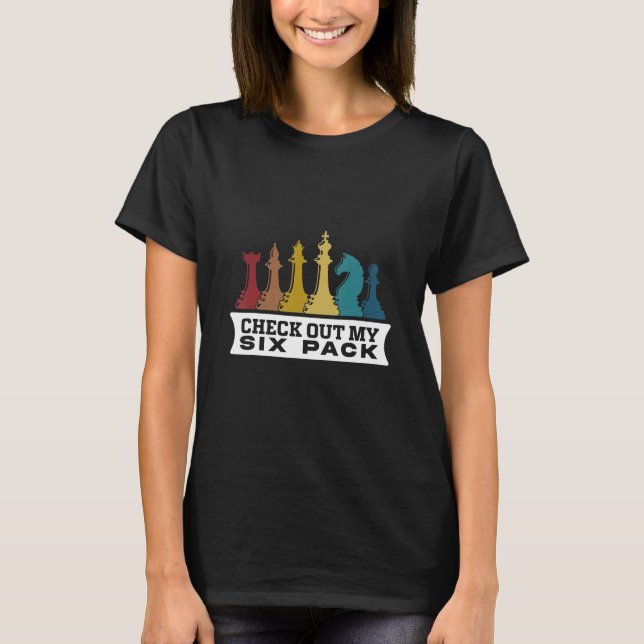 Check Out My Six Pack Game Checkmate Workout Fitne T-Shirt (Front)