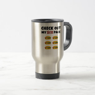 Check Out My Six Pack.. of Burgers Travel Mug