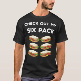 Check Out My Six Pack Sandwich Pack Funny Gym Fitn T-Shirt