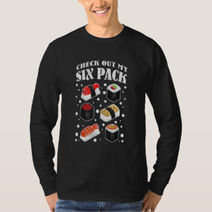 Check Out My Six Pack Sushi T-Shirt