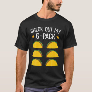 Check Out My Six Pack Taco Funny Cinco De Mayo Fit T-Shirt