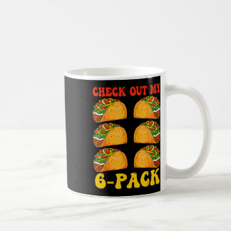 Check Out My Six Pack Taco Groovy Cinco De Mayo Fi Coffee Mug