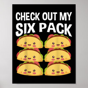 Check Out My Six Pack Tacos Cinco De Mayo  Poster