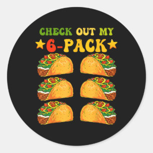 Check Out My Six Pack Tacos Gym Cinco De Mayo Retr Classic Round Sticker