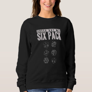 Check Out My Sixpack D20 Dice TTRPG RPG Tabletop R Sweatshirt
