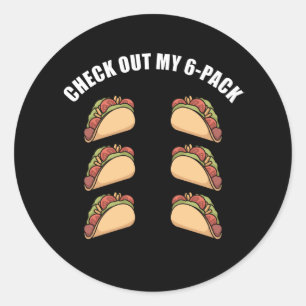 Check Out My Taco 6-Pack For Every Taco Lover Classic Round Sticker