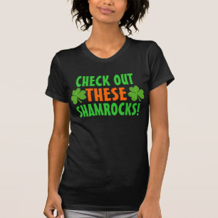 Check Out THESE Shamrocks! T-Shirt
