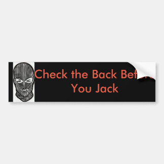 Check the Back Before You Jack Bumper Sticker
