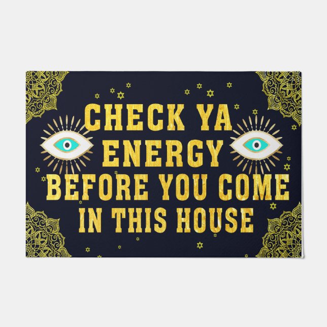 Check Ya Energy Before You Come In This House  Doormat (Front)