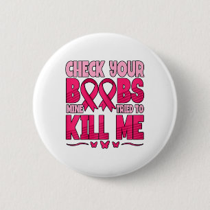 Check Your Breast Breast Cancer Awareness  6 Cm Round Badge