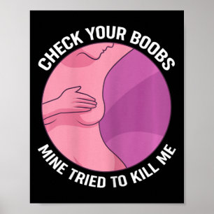 Check Your Breast Mine Tried To Kill Me Poster