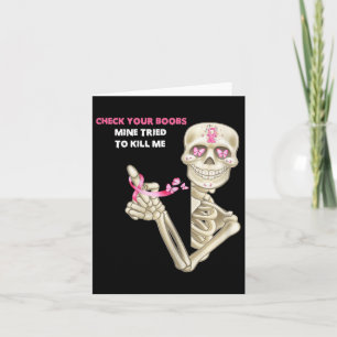 Check Your Breast Mine Tried To Kill Me Sugar Skul Card