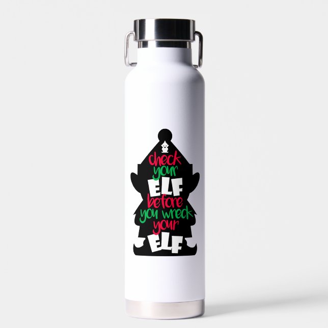 Check Your Elf Before You Wreck Your Elf Water Bottle (Front)