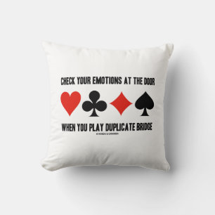 Check Your Emotions At The Door When You Play Cushion