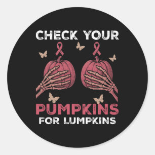 Check Your Pumpkins – Breast Cancer Awareness Hall Classic Round Sticker