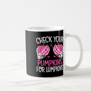 Check Your Pumpkins For Lumpkins Halloween Breast Coffee Mug