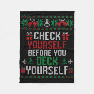 Check Yourself Before You Deck Yourself Christmas  Fleece Blanket