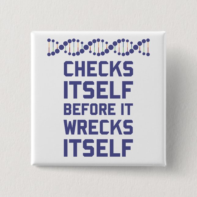Check Yourself Before You Wreck Your DNA Genetics 15 Cm Square Badge (Front)