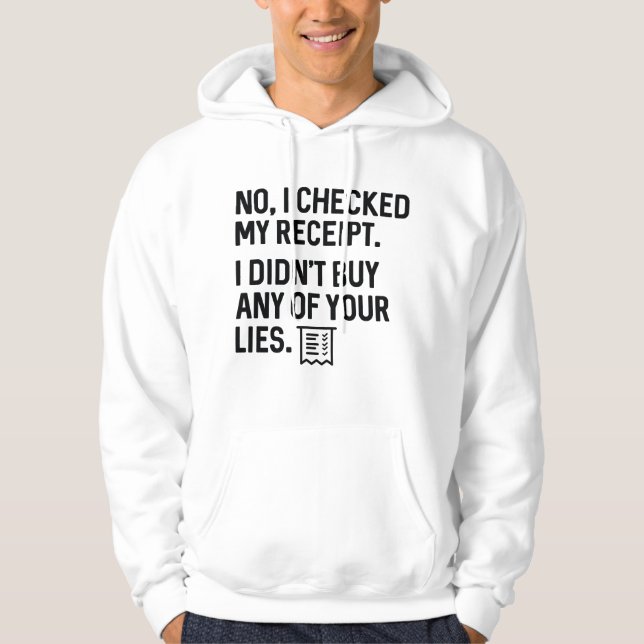 CheckedReceiptLies1A Hoodie (Front)
