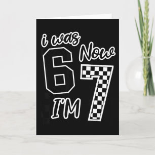 Checkered I Was 6 Now I'm 7 Birthday Seven Years O Card