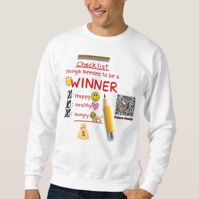 Checklist to be a winner sweatshirt (Front)