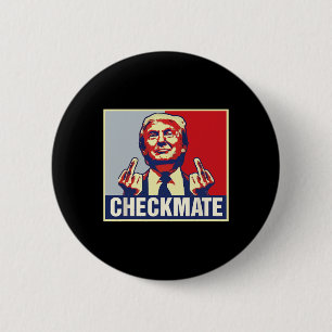 Checkmate Funny Trump 2024 Presidential Campaign 6 Cm Round Badge