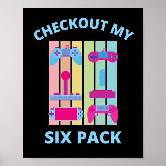 CHECKOUT MY SIX PACK gamer Poster (Front)