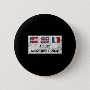 Checkpoint Charlie Cold War Berlin Wall East Germa 6 Cm Round Badge