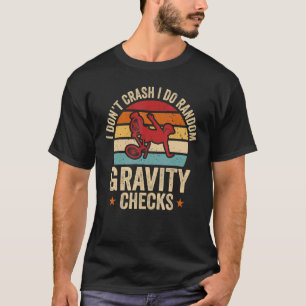 Checks Cycologist Biking I Dont Crash I Do Random T-Shirt