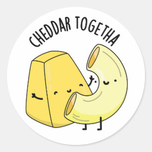 Cheddar Together Funny Food Pun  Classic Round Sticker