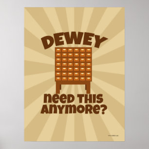Cheeky Library Cartoon Dewey Need This? Poster