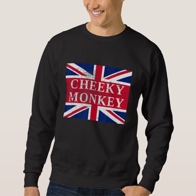 Cheeky Monkey  England Union Jack British Slang Sweatshirt (Front)