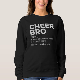 Cheer Bro Definition Cheerleading Sweatshirt