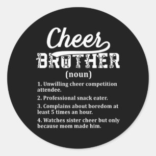 Cheer Brother Definition Brother Of A Cheerleader Classic Round Sticker
