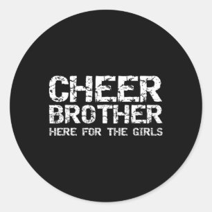 Cheer Brother Here For The Girls Funny Cheerleader Classic Round Sticker