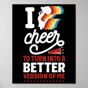 Cheer Cheerleading I Cheer To Turn Into A Better V Poster