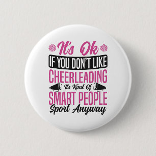 Cheer Cheerleading It's Ok If You Don’t Like Cheer 6 Cm Round Badge