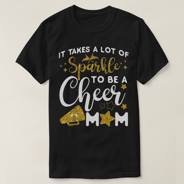 Cheer Cheerleading Mum Mother It Takes A Lot Of Sp T-Shirt (Design Front)