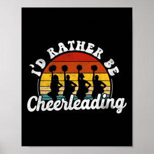 Cheer Cheerleading Retro Vintage I'd Rather Be Che Poster
