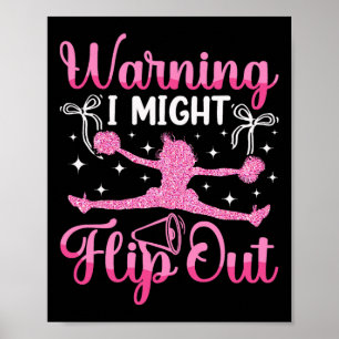 Cheer Cheerleading Warning I Might Flip Out _2  Poster