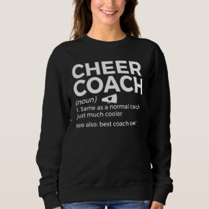 Cheer Coach Definition Best Coach Ever Cheerleadin Sweatshirt